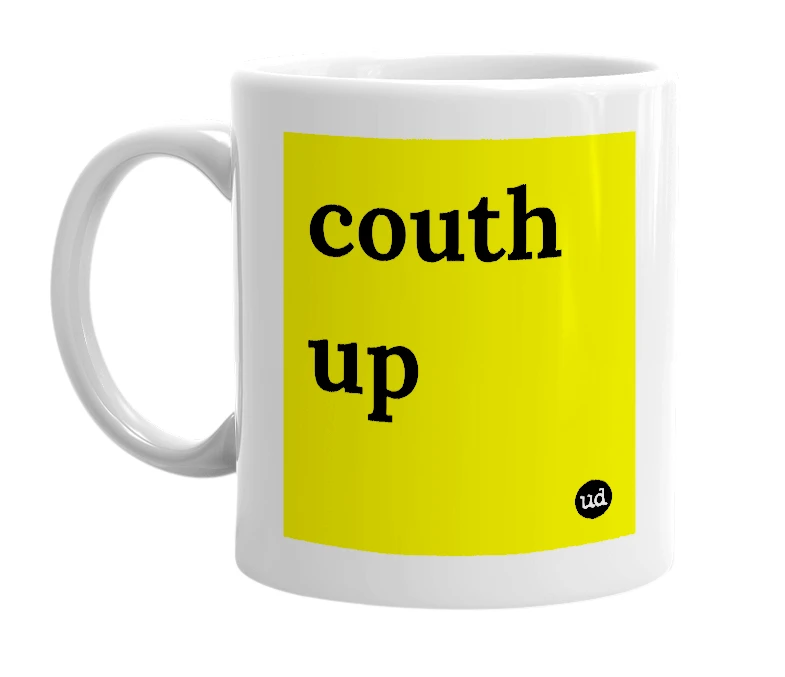 White mug with 'couth up' in bold black letters