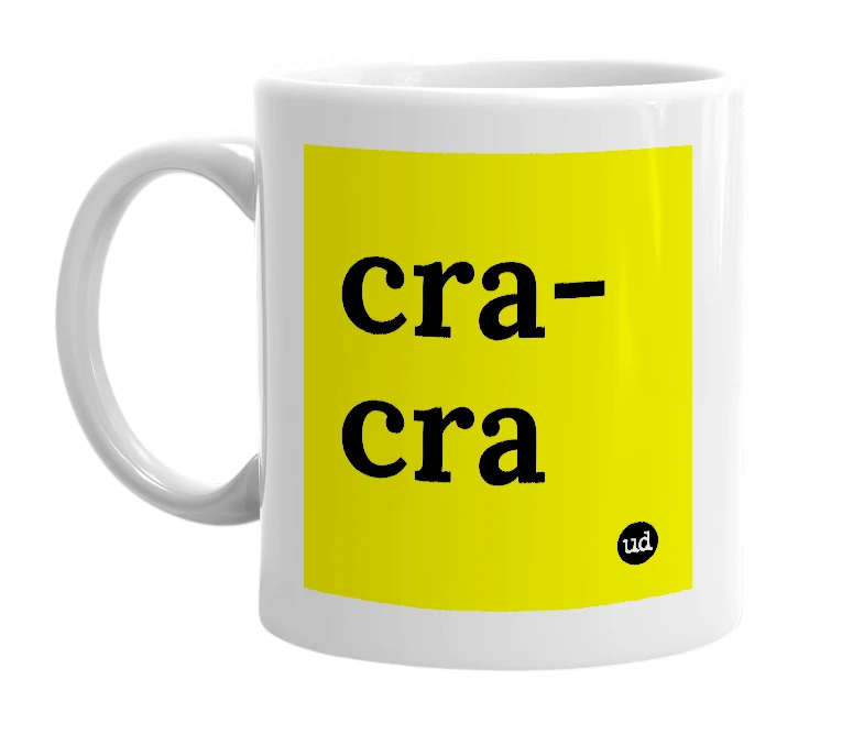 White mug with 'cra-cra' in bold black letters
