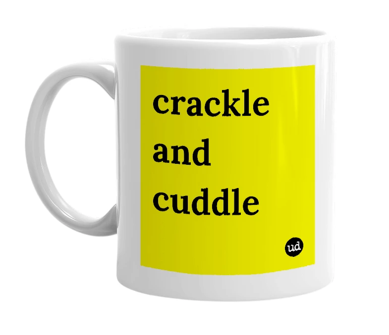White mug with 'crackle and cuddle' in bold black letters