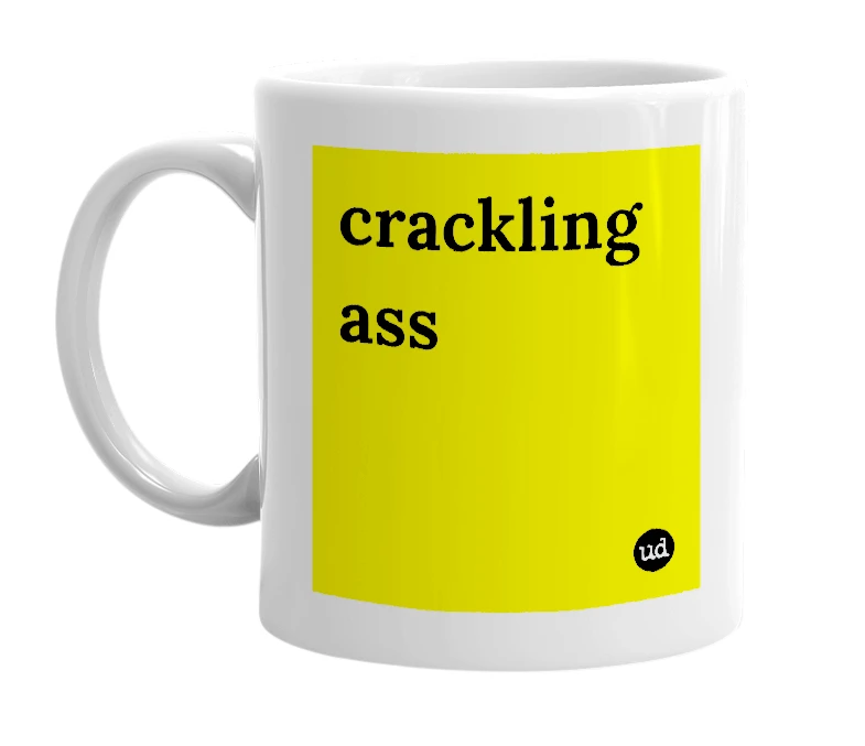 White mug with 'crackling ass' in bold black letters