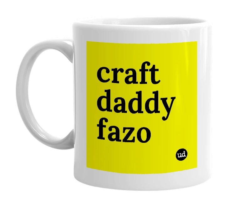 White mug with 'craft daddy fazo' in bold black letters