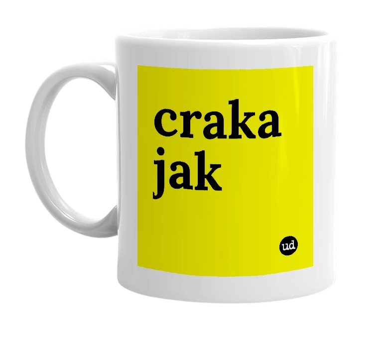 White mug with 'craka jak' in bold black letters