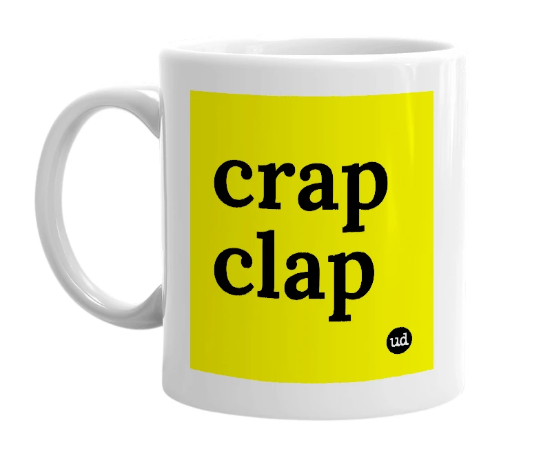 White mug with 'crap clap' in bold black letters