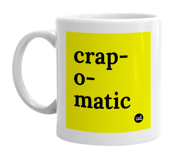 White mug with 'crap-o-matic' in bold black letters