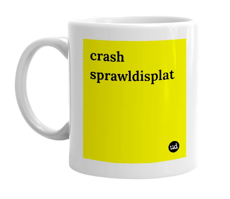 White mug with 'crash sprawldisplat' in bold black letters