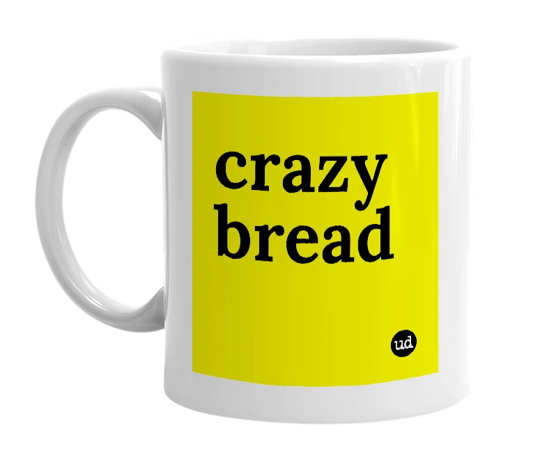 White mug with 'crazy bread' in bold black letters