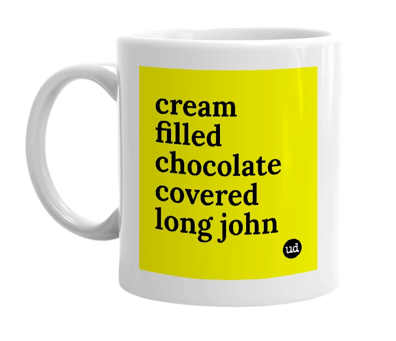 White mug with 'cream filled chocolate covered long john' in bold black letters