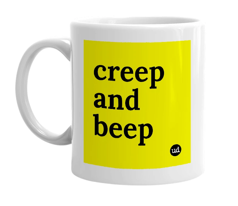 White mug with 'creep and beep' in bold black letters