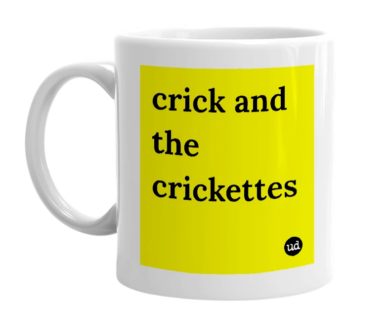 White mug with 'crick and the crickettes' in bold black letters