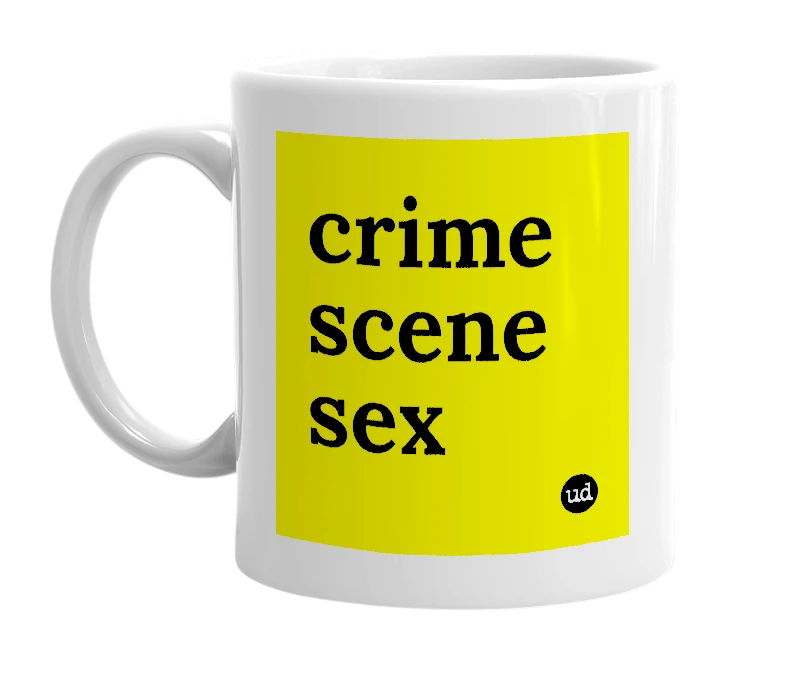 White mug with 'crime scene sex' in bold black letters