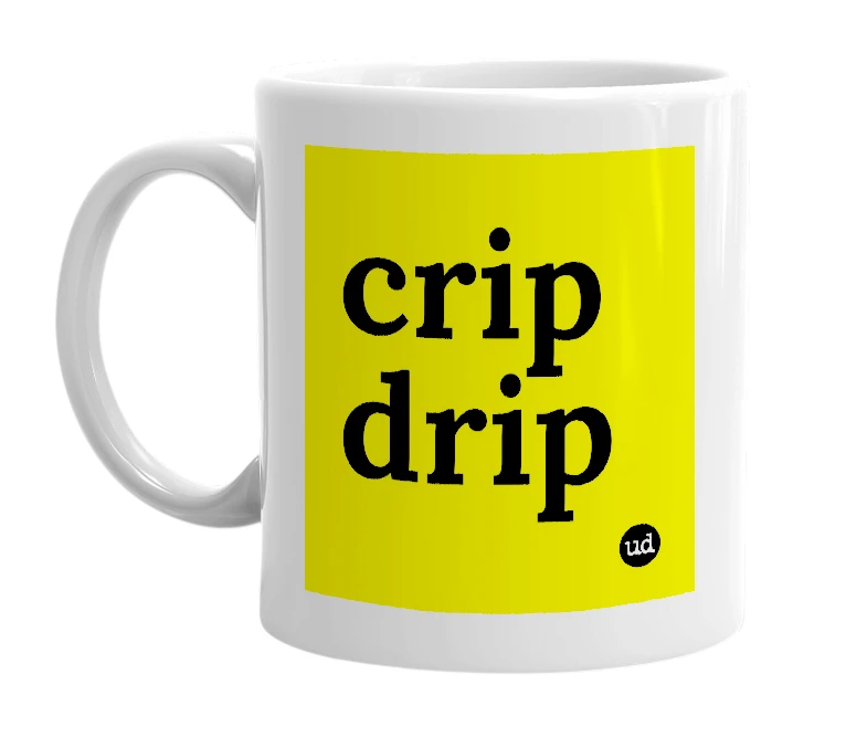 White mug with 'crip drip' in bold black letters