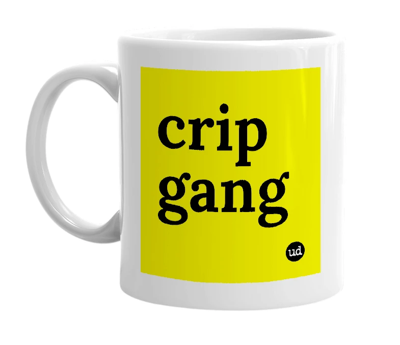 White mug with 'crip gang' in bold black letters