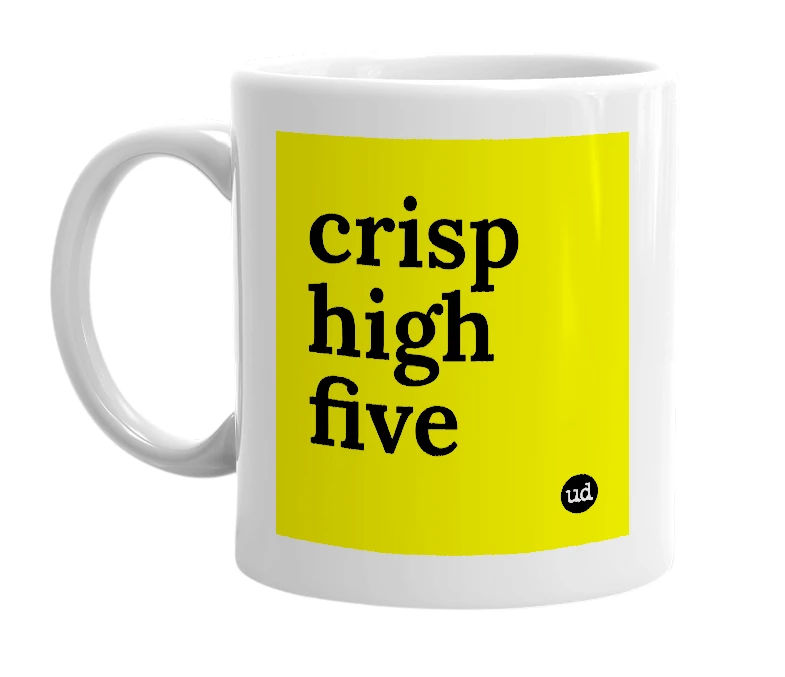 White mug with 'crisp high five' in bold black letters