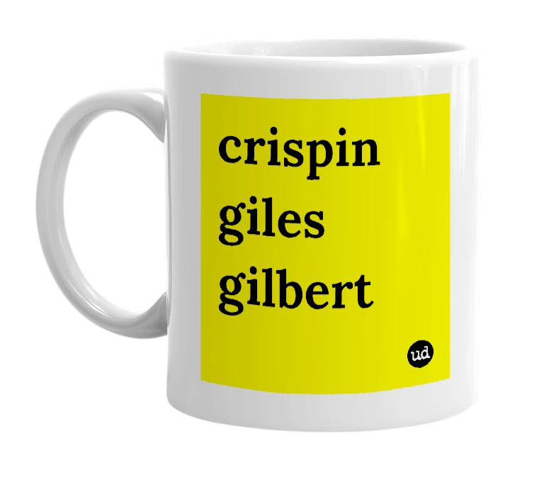 White mug with 'crispin giles gilbert' in bold black letters
