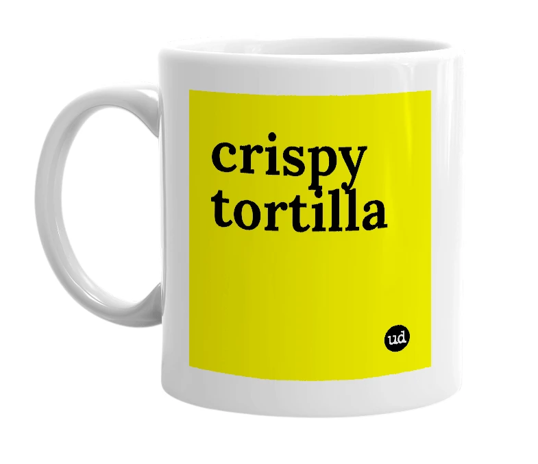 White mug with 'crispy tortilla' in bold black letters