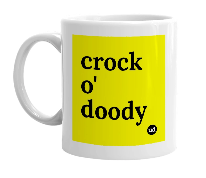 White mug with 'crock o' doody' in bold black letters