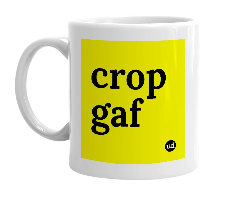 White mug with 'crop gaf' in bold black letters