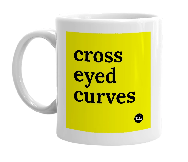 White mug with 'cross eyed curves' in bold black letters