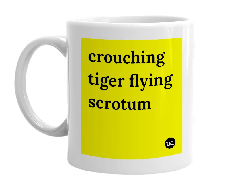 White mug with 'crouching tiger flying scrotum' in bold black letters