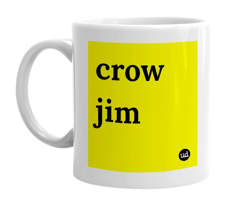 White mug with 'crow jim' in bold black letters
