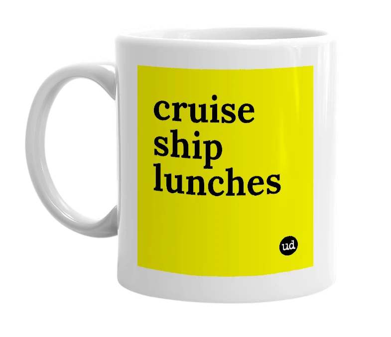 White mug with 'cruise ship lunches' in bold black letters