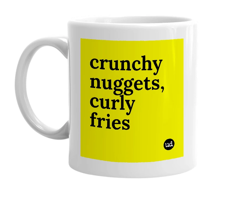 White mug with 'crunchy nuggets, curly fries' in bold black letters