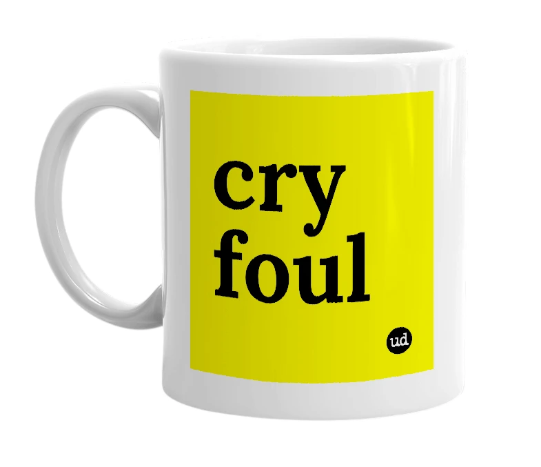 White mug with 'cry foul' in bold black letters