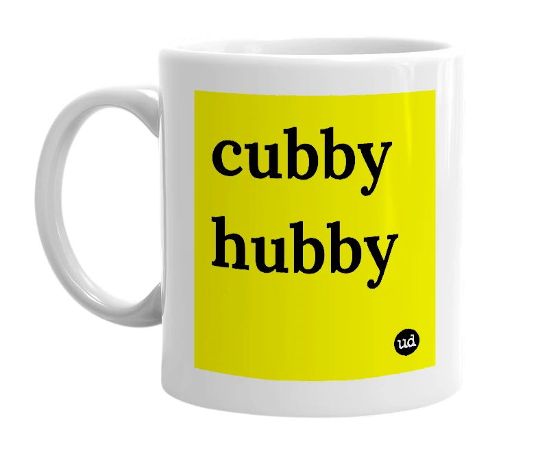White mug with 'cubby hubby' in bold black letters