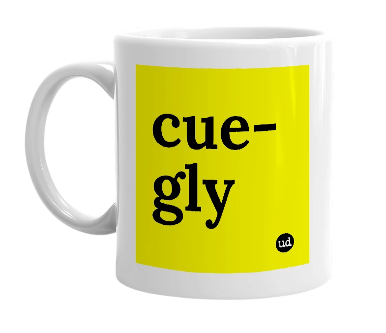 White mug with 'cue-gly' in bold black letters