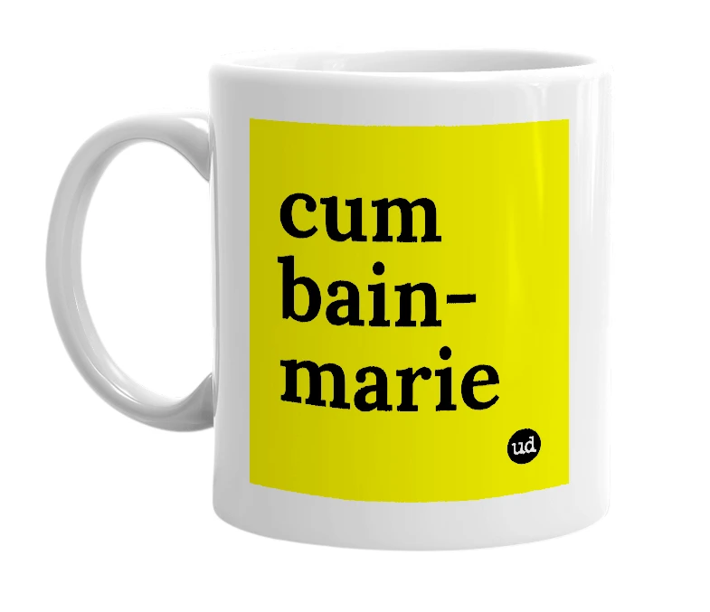 White mug with 'cum bain-marie' in bold black letters