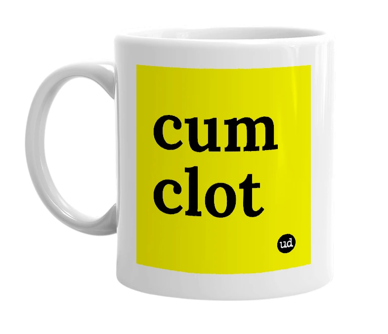 White mug with 'cum clot' in bold black letters