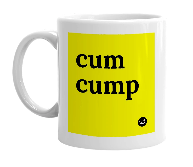 White mug with 'cum cump' in bold black letters