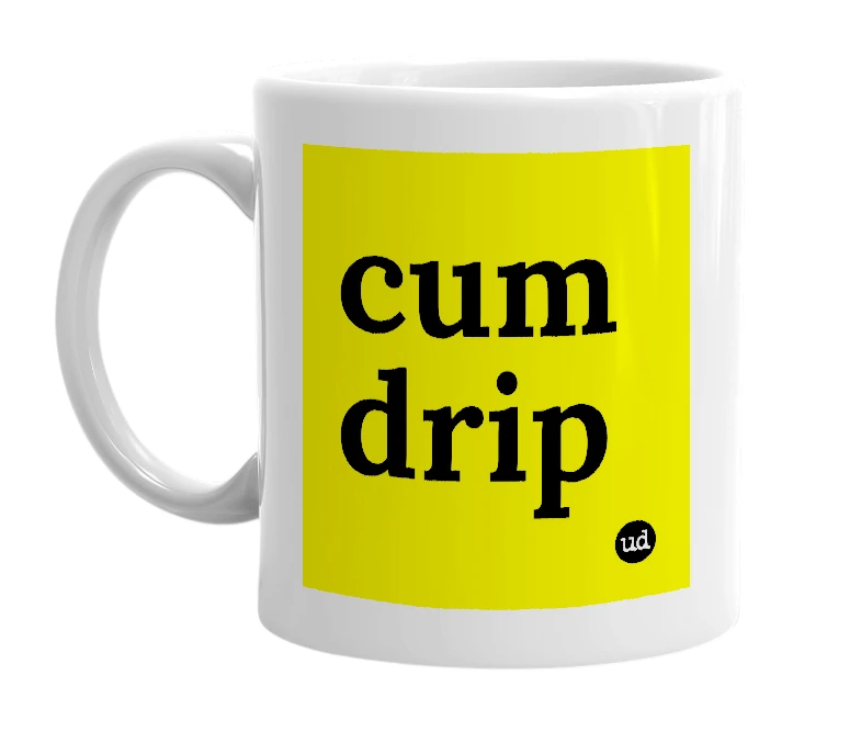 White mug with 'cum drip' in bold black letters