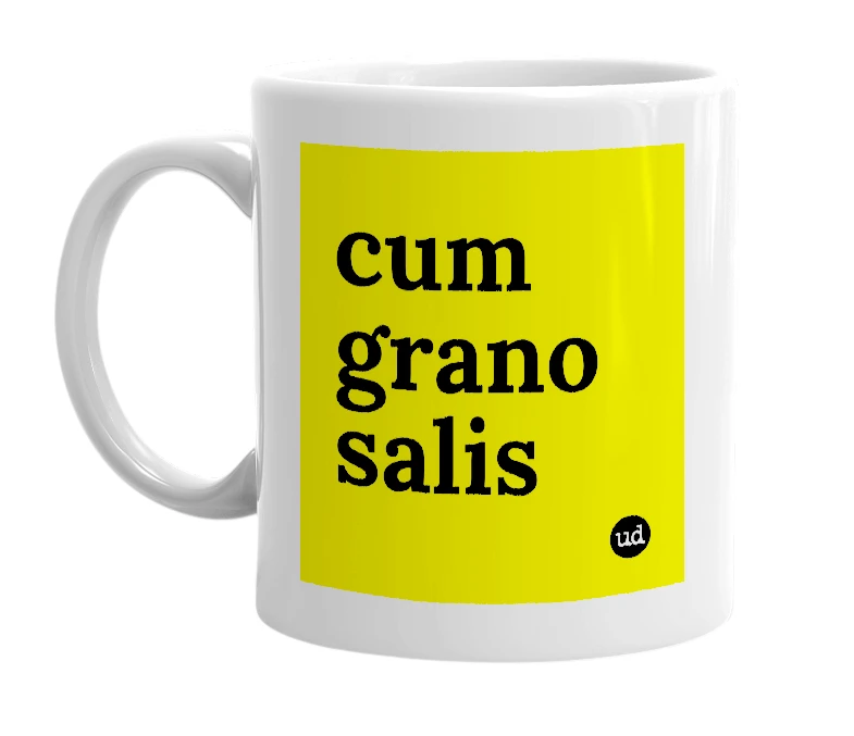 White mug with 'cum grano salis' in bold black letters