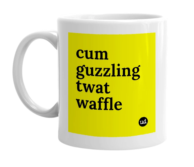 White mug with 'cum guzzling twat waffle' in bold black letters