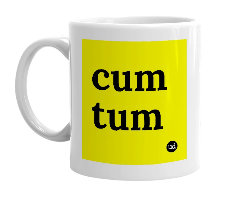 White mug with 'cum tum' in bold black letters