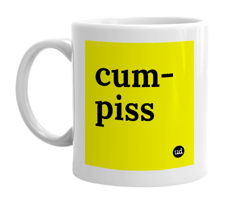 White mug with 'cum-piss' in bold black letters