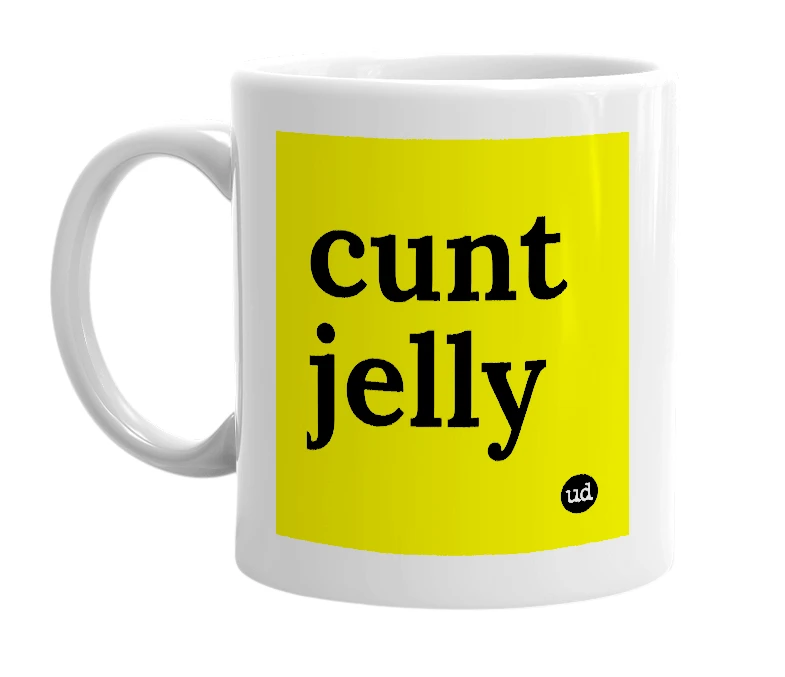 White mug with 'cunt jelly' in bold black letters