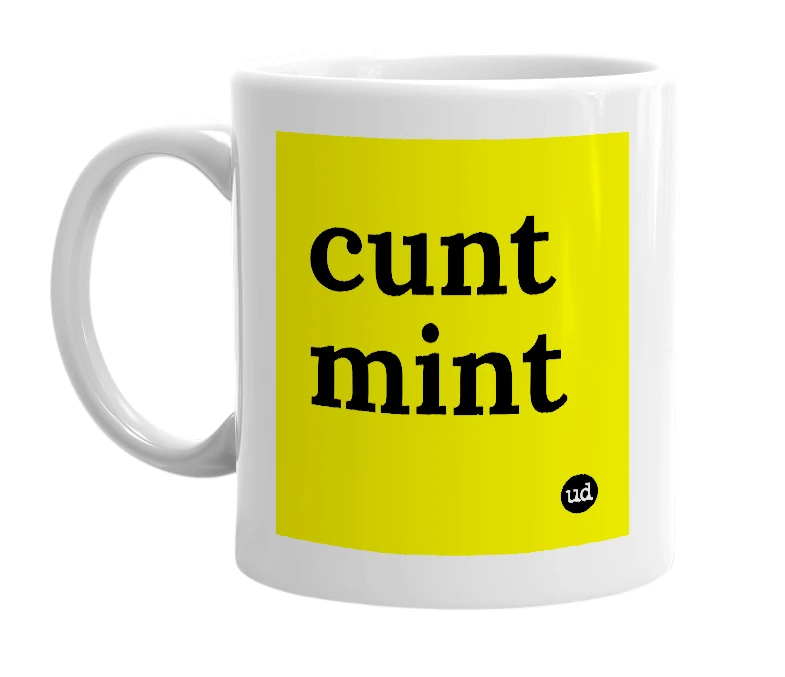 White mug with 'cunt mint' in bold black letters