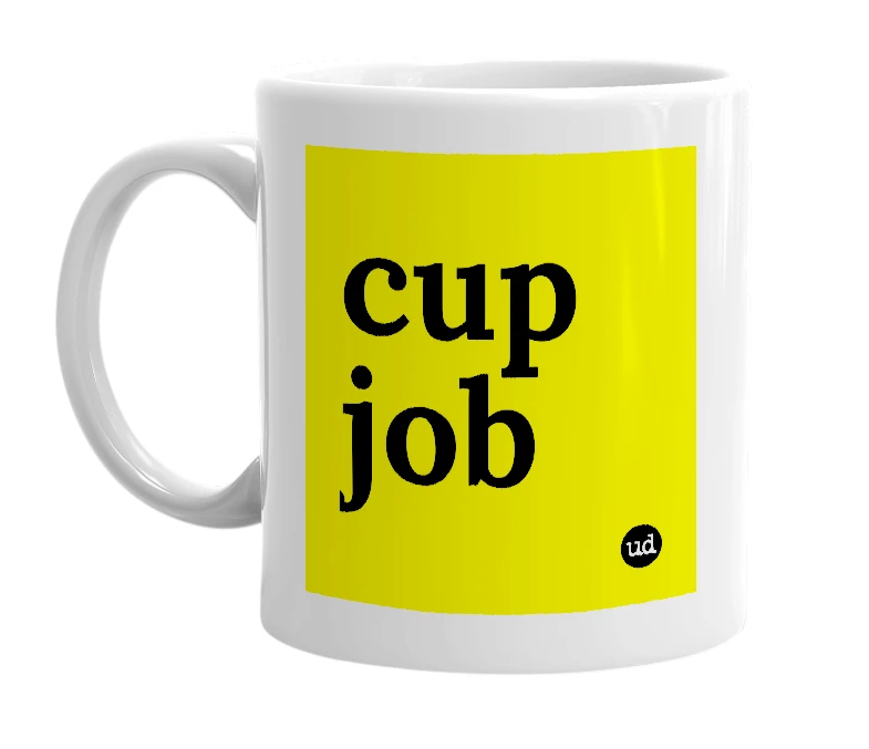 White mug with 'cup job' in bold black letters