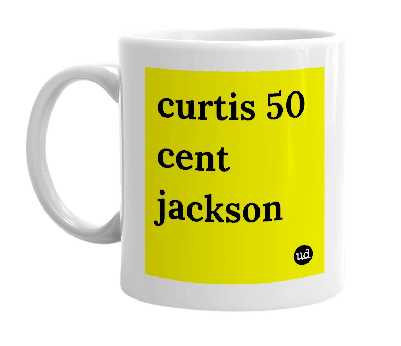 White mug with 'curtis 50 cent jackson' in bold black letters