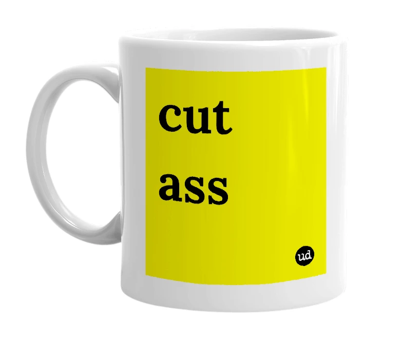 White mug with 'cut ass' in bold black letters