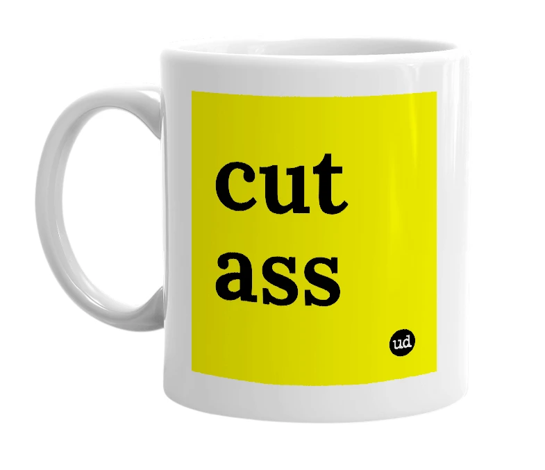 White mug with 'cut ass' in bold black letters