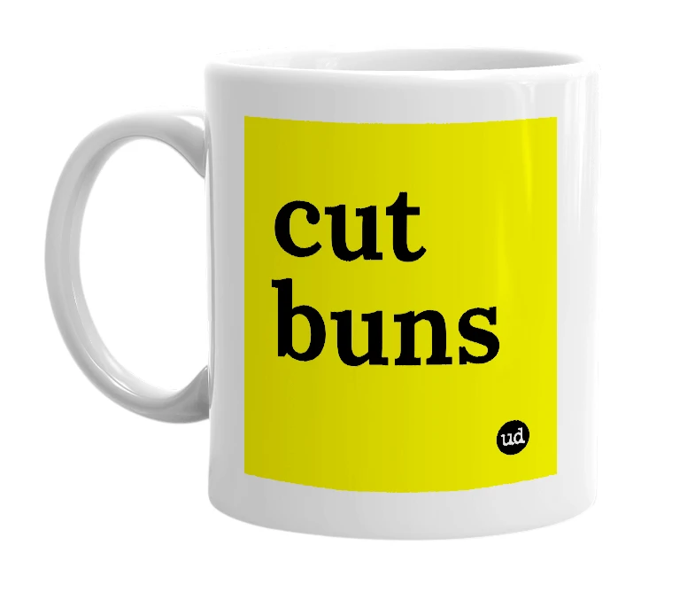White mug with 'cut buns' in bold black letters