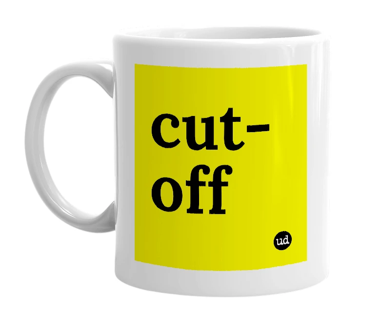 White mug with 'cut-off' in bold black letters