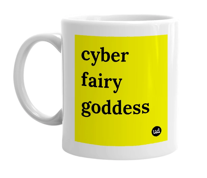 White mug with 'cyber fairy goddess' in bold black letters