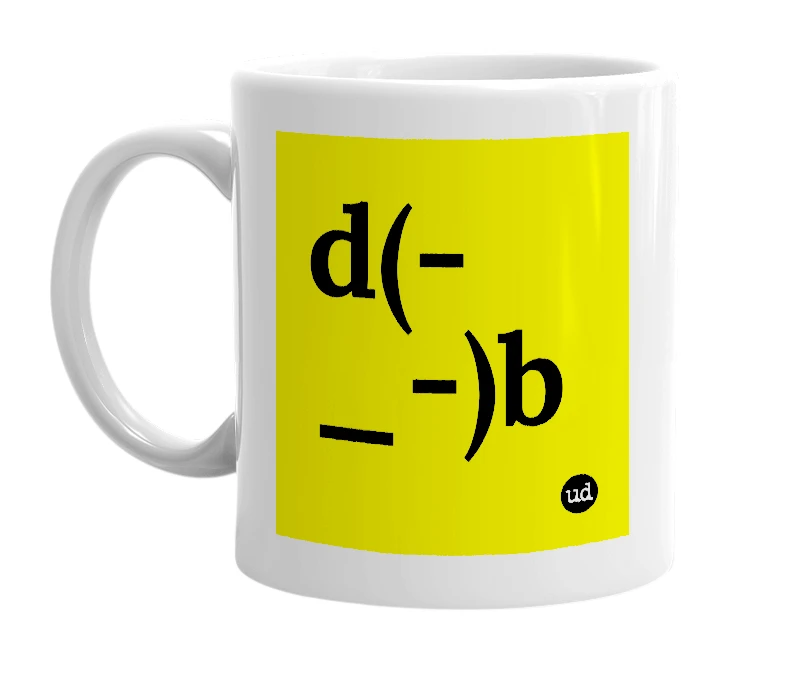 White mug with 'd(-_-)b' in bold black letters