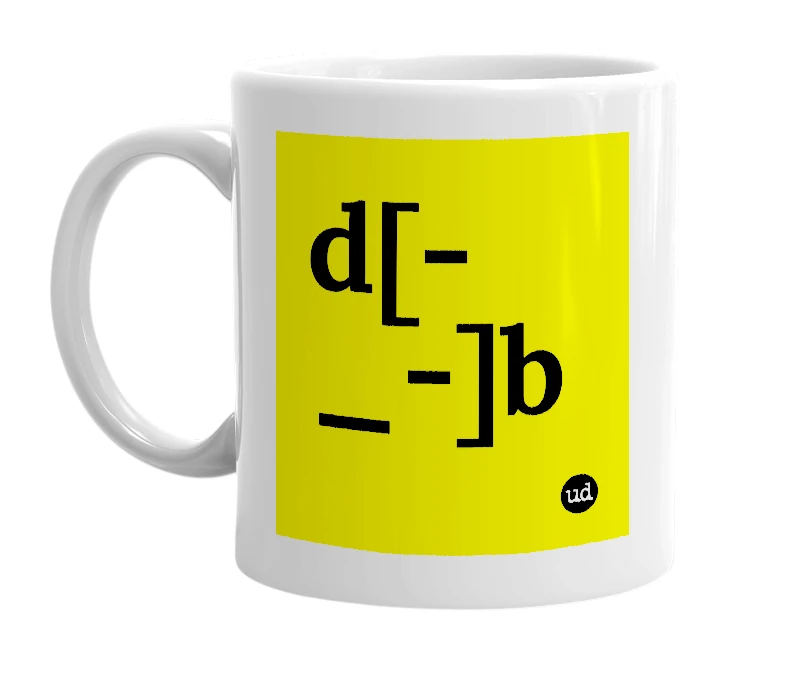 White mug with 'd[-_-]b' in bold black letters