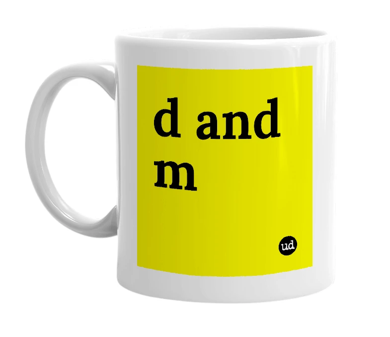 White mug with 'd and m' in bold black letters