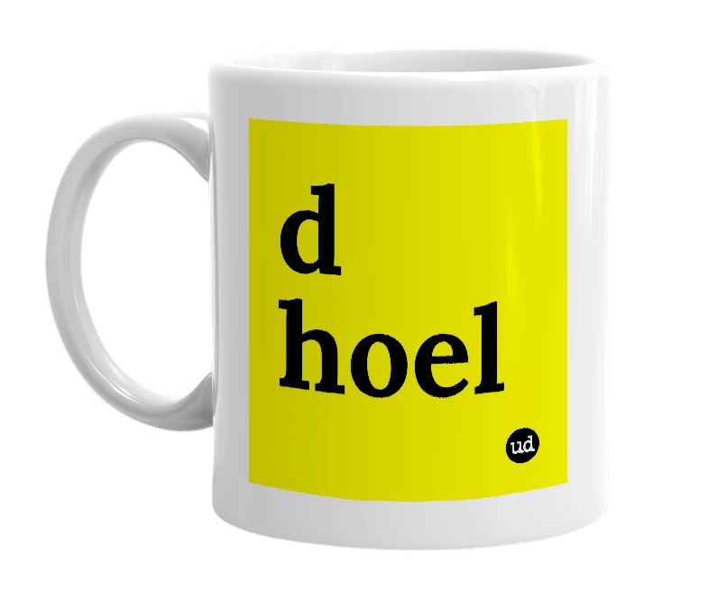 White mug with 'd hoel' in bold black letters